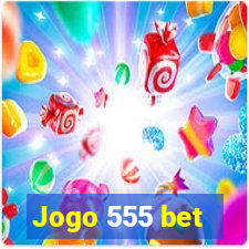 Jogo 555 bet